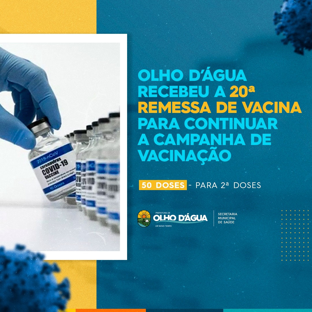 Imagem da notícia 97 - A Prefeitura de Olho D'água recebeu a 20ª remessa de vacina