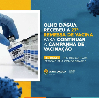 Imagem da notícia 136 - Olho D'água recebeu a 27ª remessa de vacina para continuar a campanha de vacinação